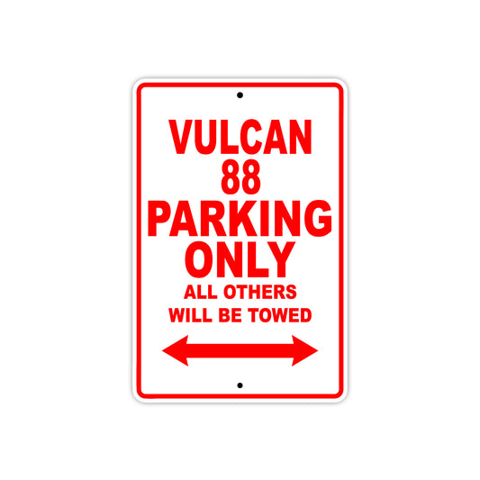Vulcan 88 Motorcycle Parking Only All Others Will Be Towed Aluminum Metal Sign
