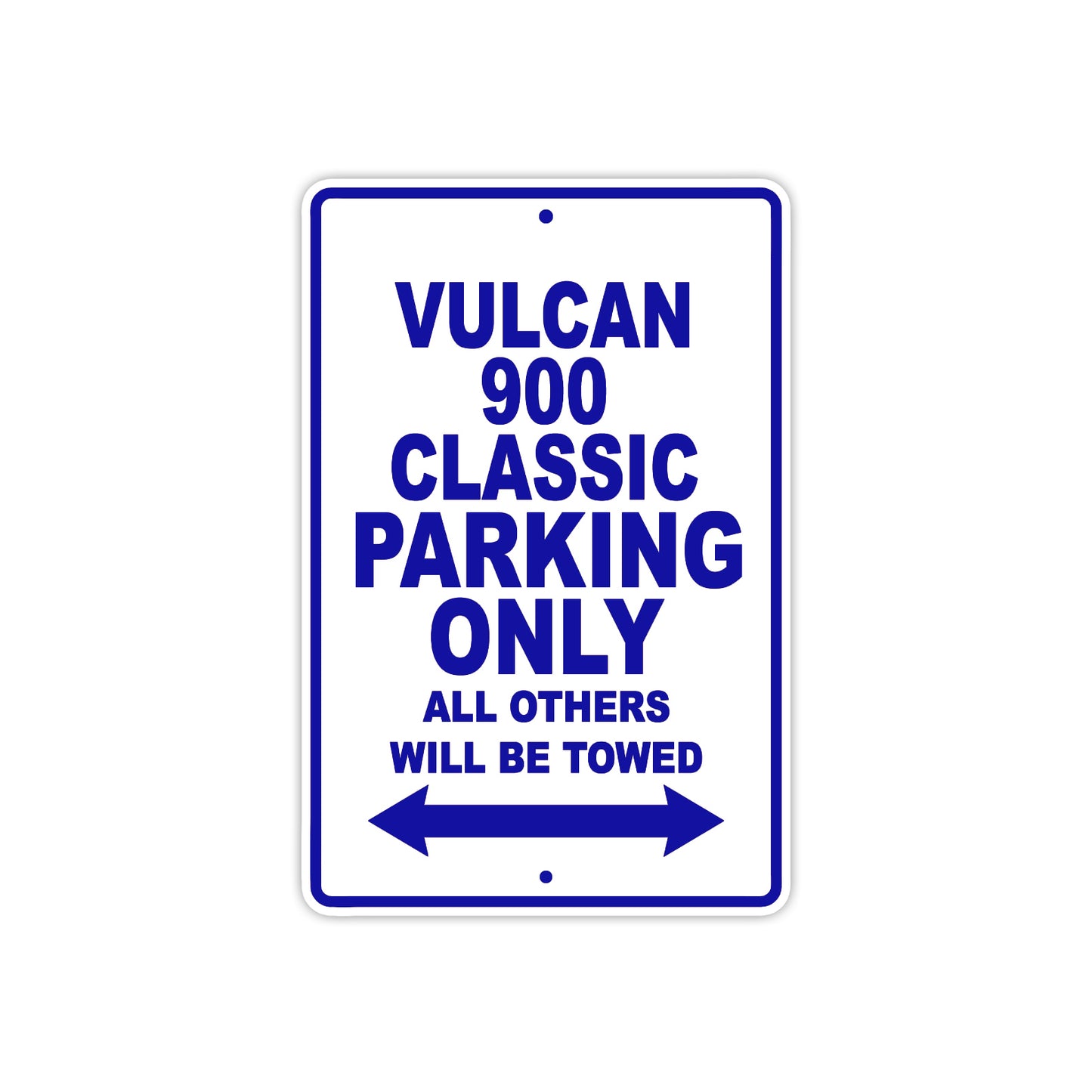 Vulcan 900 Classic Motorcycle Parking Only All Others Will Be Towed Aluminum Metal Sign