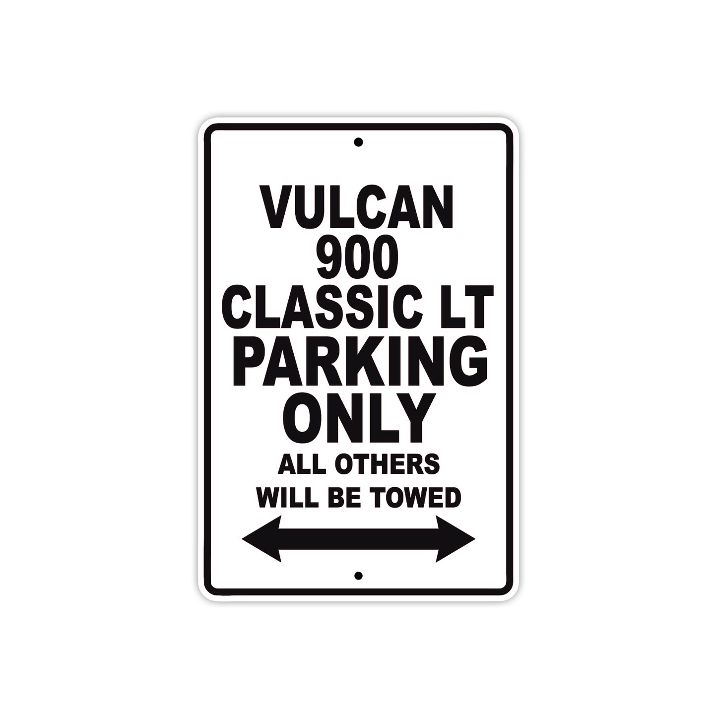 Vulcan 900 Classic LT Motorcycle Parking Only All Others Will Be Towed Aluminum Metal Sign