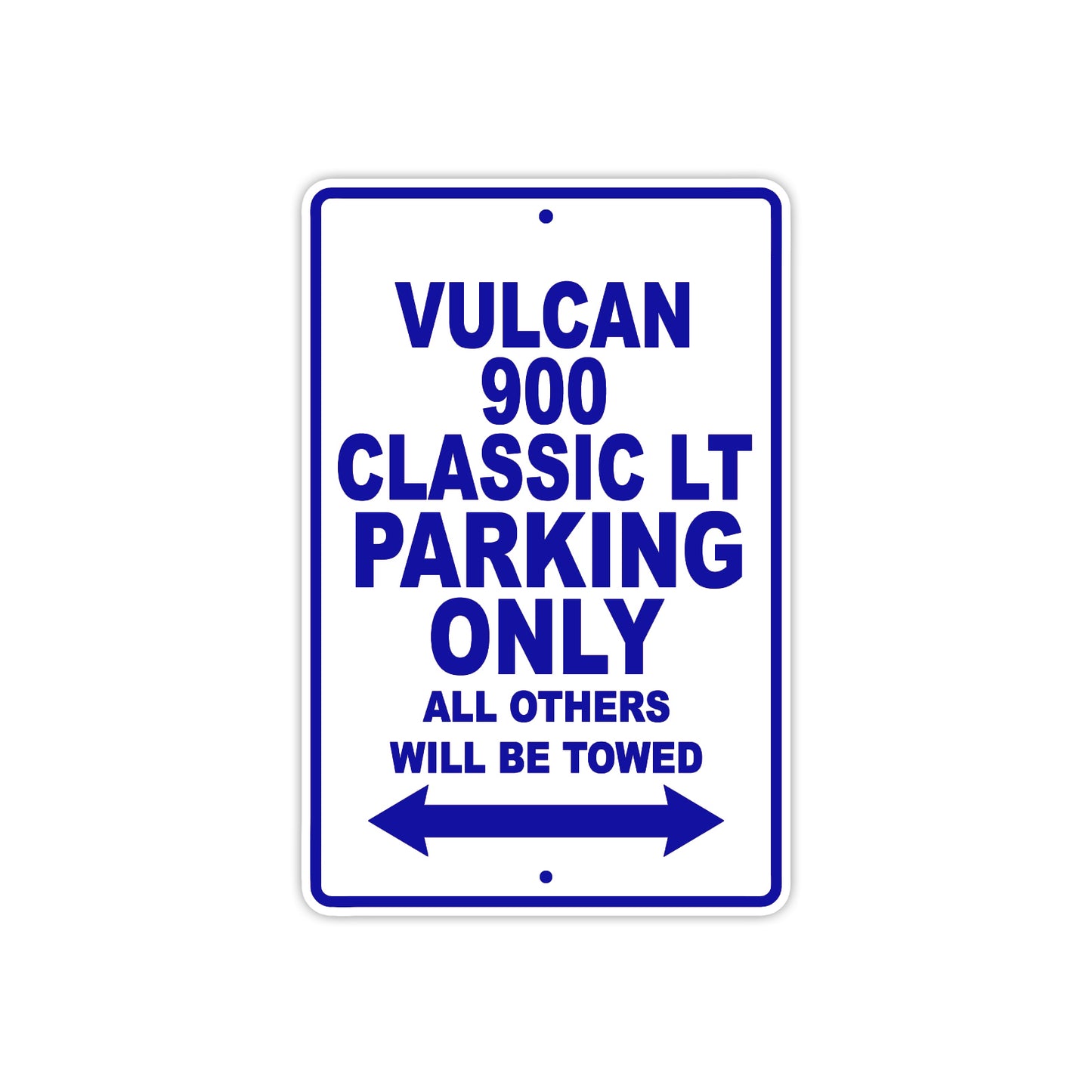 Vulcan 900 Classic LT Motorcycle Parking Only All Others Will Be Towed Aluminum Metal Sign