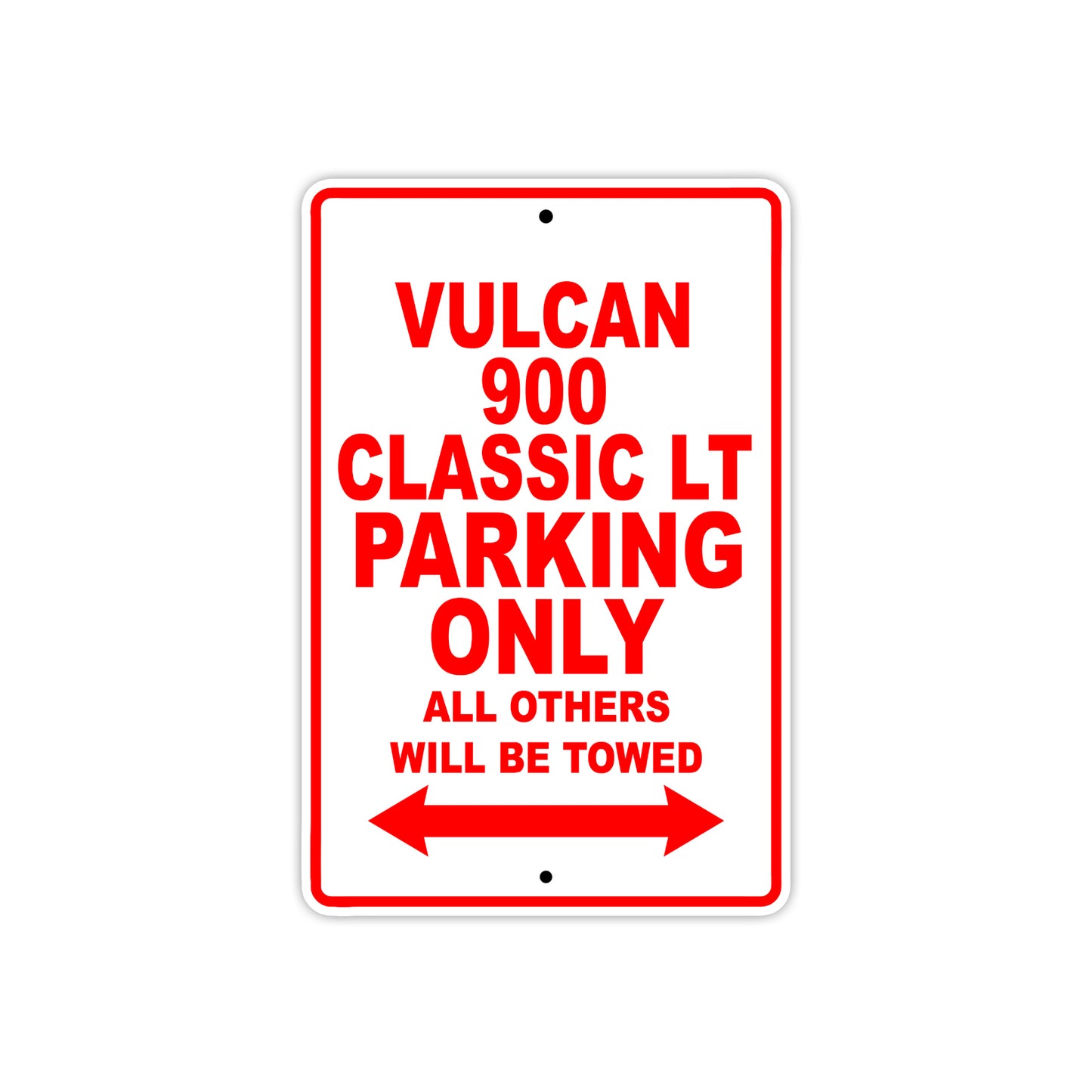 Vulcan 900 Classic LT Motorcycle Parking Only All Others Will Be Towed Aluminum Metal Sign