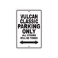 Vulcan Classic Motorcycle Parking Only All Others Will Be Towed Aluminum Metal Sign