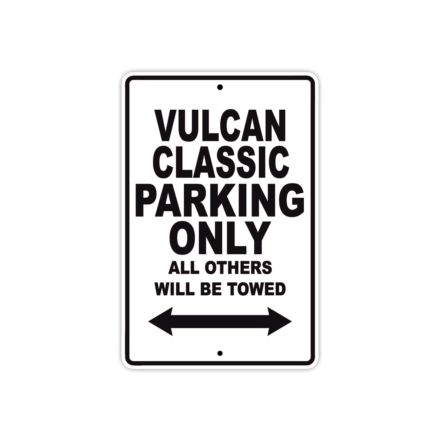Vulcan Classic Motorcycle Parking Only All Others Will Be Towed Aluminum Metal Sign