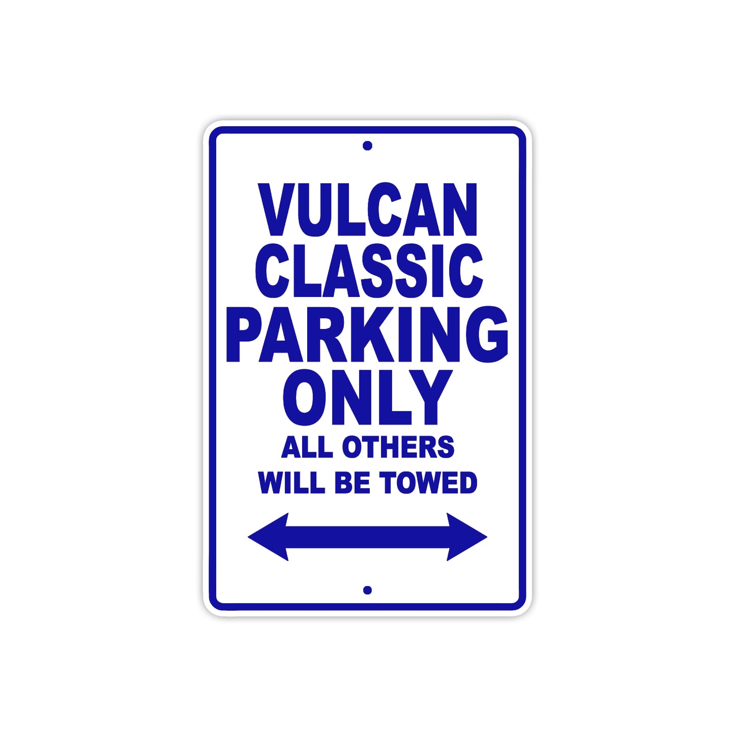 Vulcan Classic Motorcycle Parking Only All Others Will Be Towed Aluminum Metal Sign