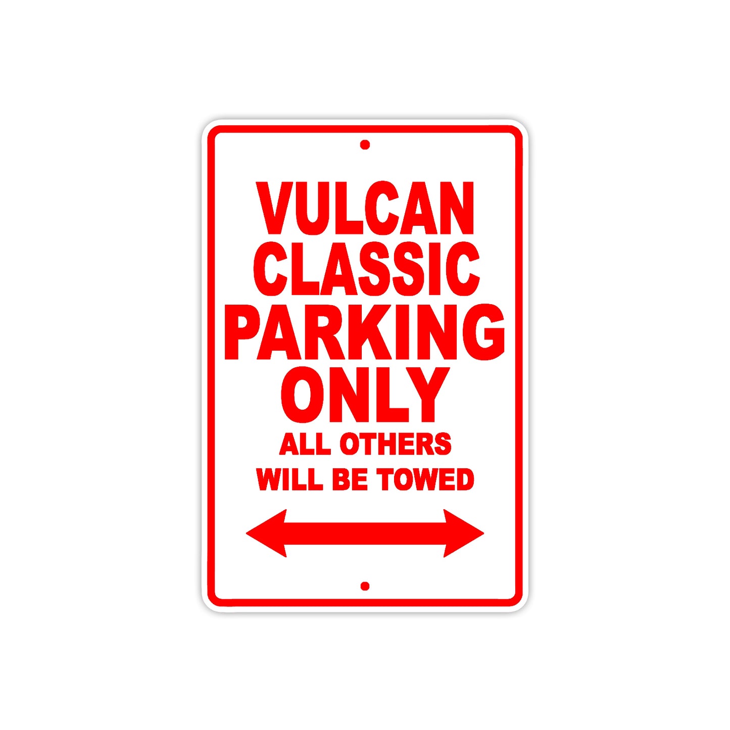 Vulcan Classic Motorcycle Parking Only All Others Will Be Towed Aluminum Metal Sign