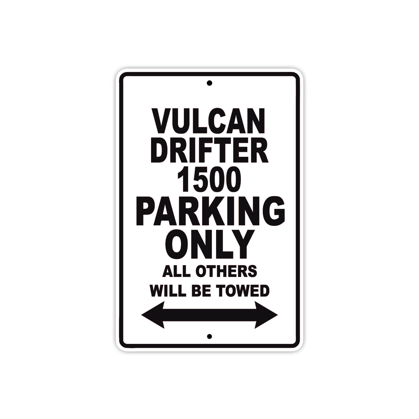 Vulcan Drifter 1500 Motorcycle Parking Only All Others Will Be Towed Aluminum Metal Sign