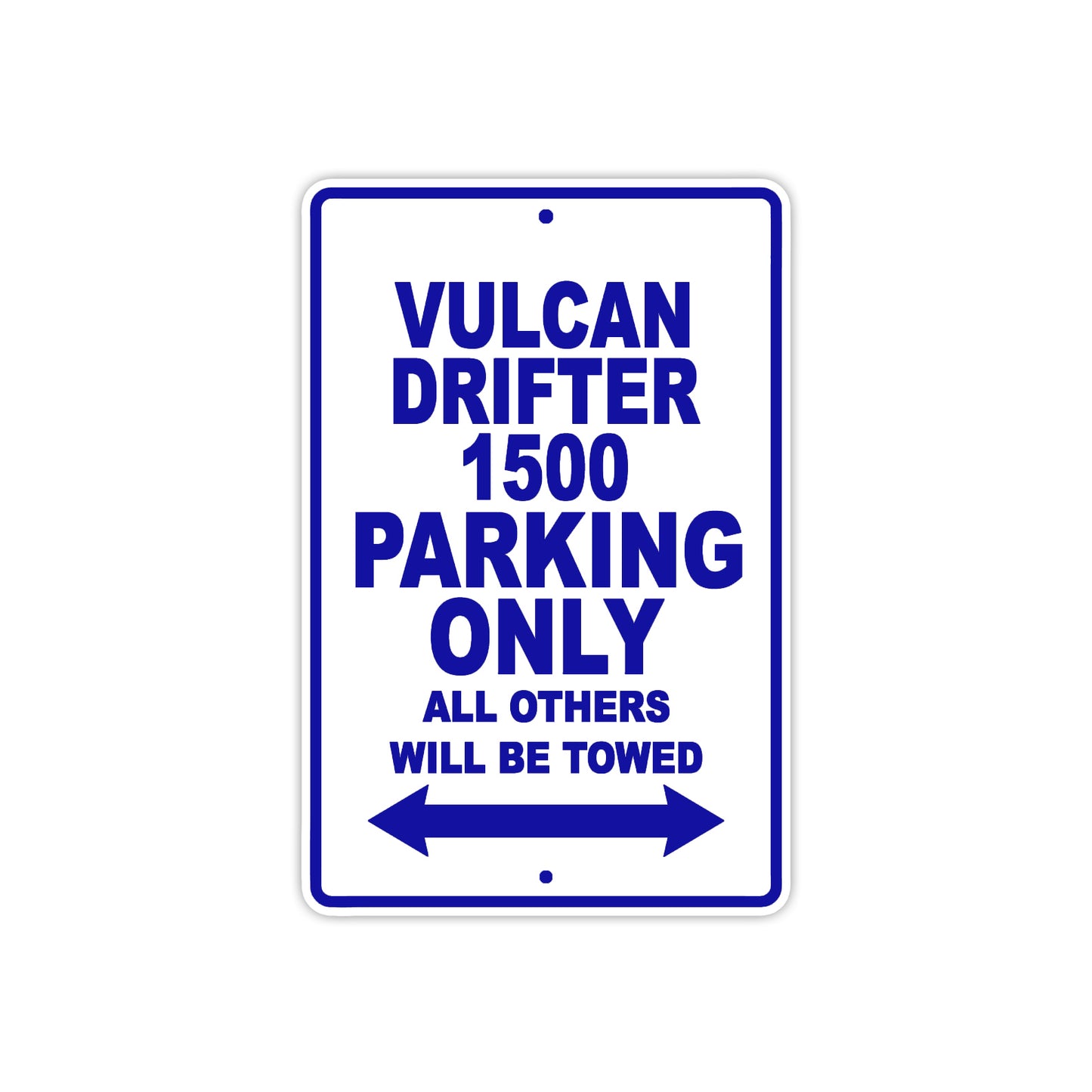 Vulcan Drifter 1500 Motorcycle Parking Only All Others Will Be Towed Aluminum Metal Sign