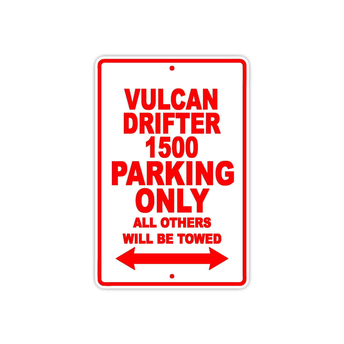Vulcan Drifter 1500 Motorcycle Parking Only All Others Will Be Towed Aluminum Metal Sign