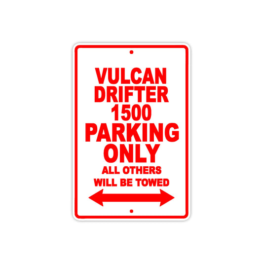 Vulcan Drifter 1500 Motorcycle Parking Only All Others Will Be Towed Aluminum Metal Sign
