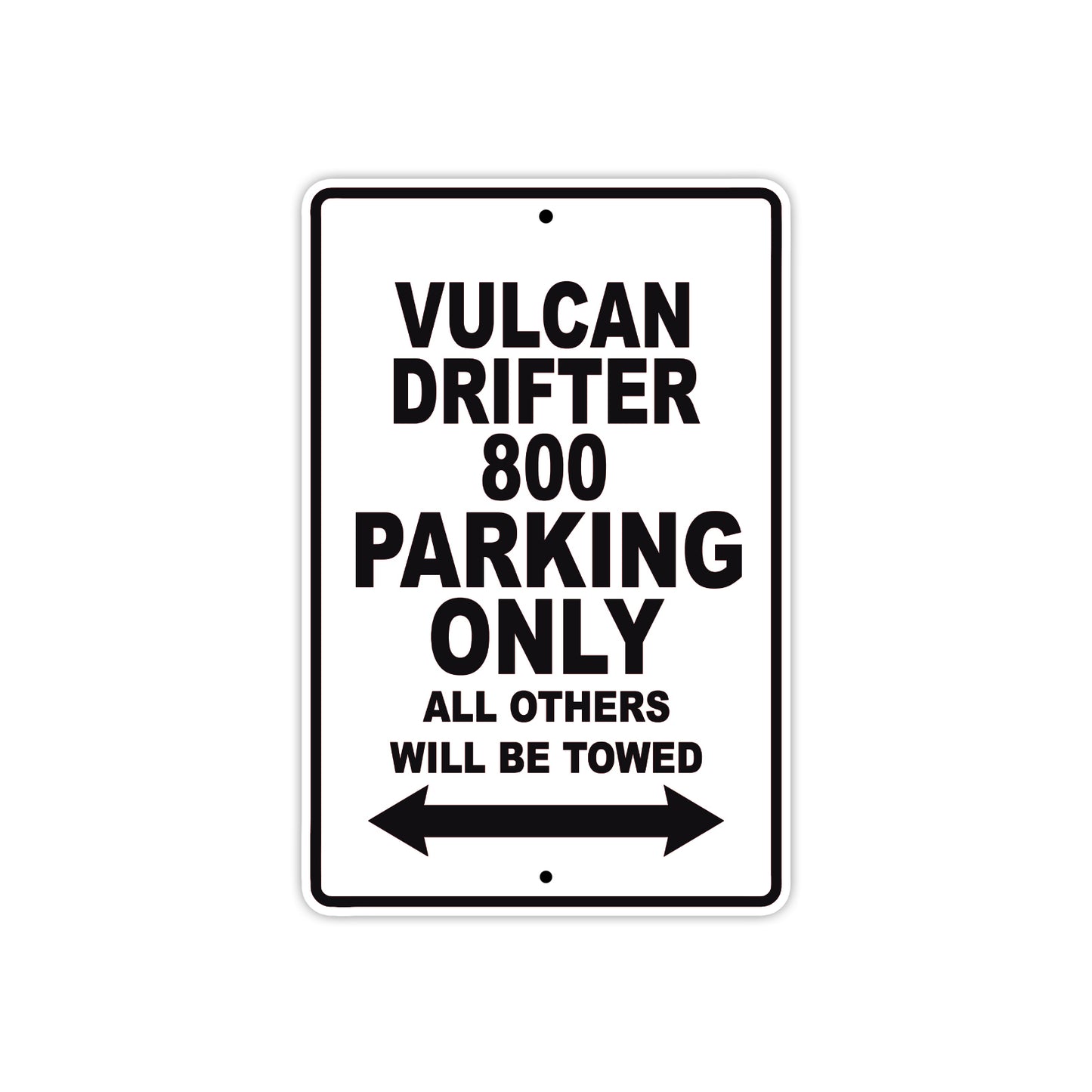 Vulcan Drifter 800 Motorcycle Parking Only All Others Will Be Towed Aluminum Metal Sign