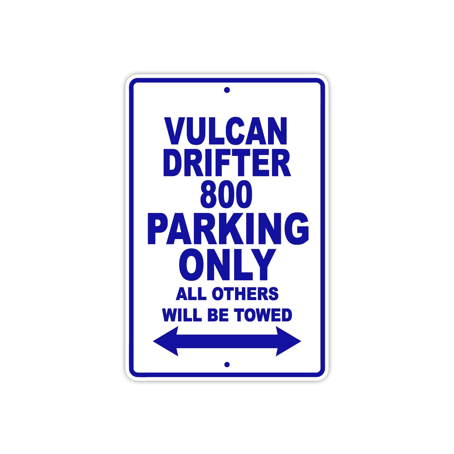 Vulcan Drifter 800 Motorcycle Parking Only All Others Will Be Towed Aluminum Metal Sign