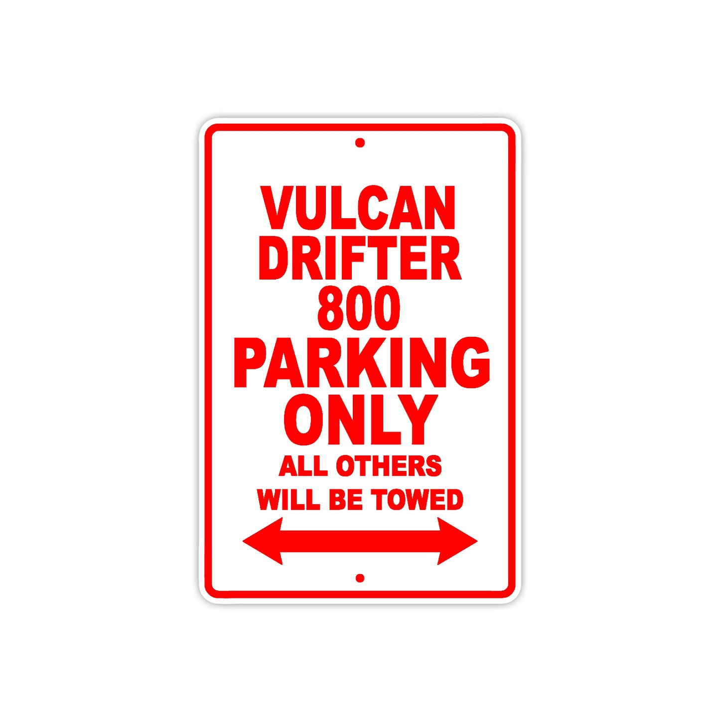Vulcan Drifter 800 Motorcycle Parking Only All Others Will Be Towed Aluminum Metal Sign
