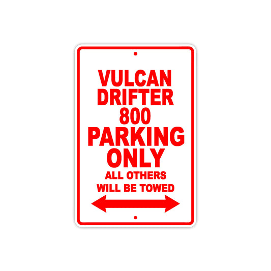 Vulcan Drifter 800 Motorcycle Parking Only All Others Will Be Towed Aluminum Metal Sign