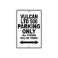 Vulcan LTD 500 Motorcycle Parking Only All Others Will Be Towed Aluminum Metal Sign