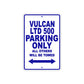 Vulcan LTD 500 Motorcycle Parking Only All Others Will Be Towed Aluminum Metal Sign