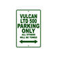Vulcan LTD 500 Motorcycle Parking Only All Others Will Be Towed Aluminum Metal Sign