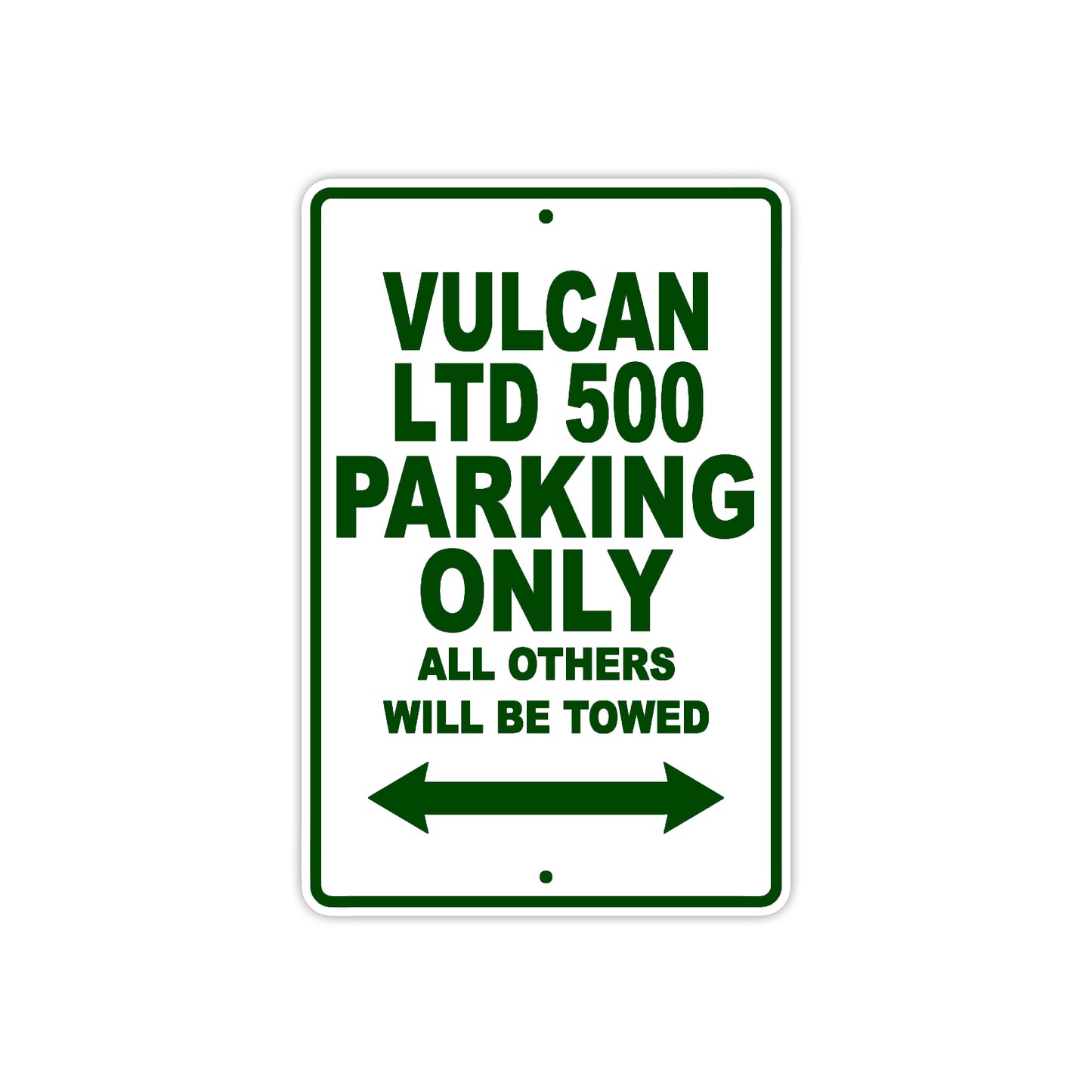 Vulcan LTD 500 Motorcycle Parking Only All Others Will Be Towed Aluminum Metal Sign