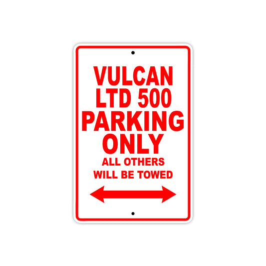 Vulcan LTD 500 Motorcycle Parking Only All Others Will Be Towed Aluminum Metal Sign