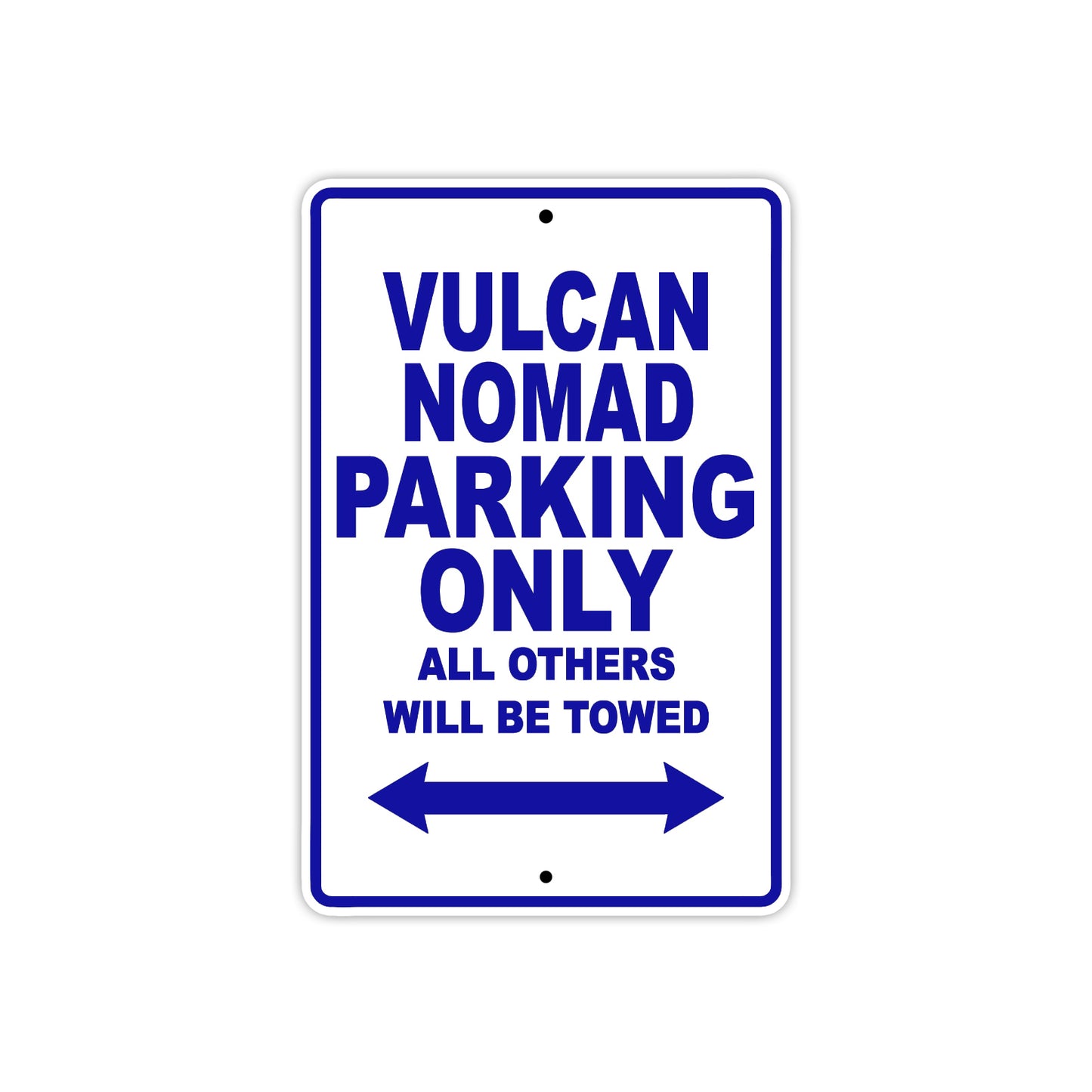Vulcan Nomad Motorcycle Parking Only All Others Will Be Towed Aluminum Metal Sign