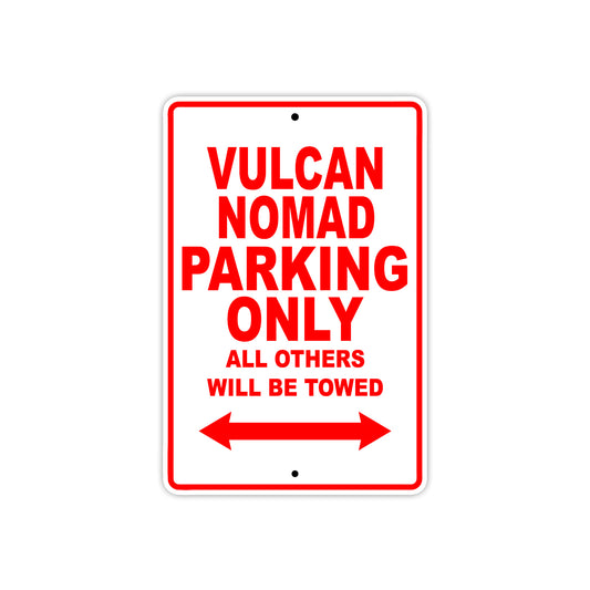 Vulcan Nomad Motorcycle Parking Only All Others Will Be Towed Aluminum Metal Sign