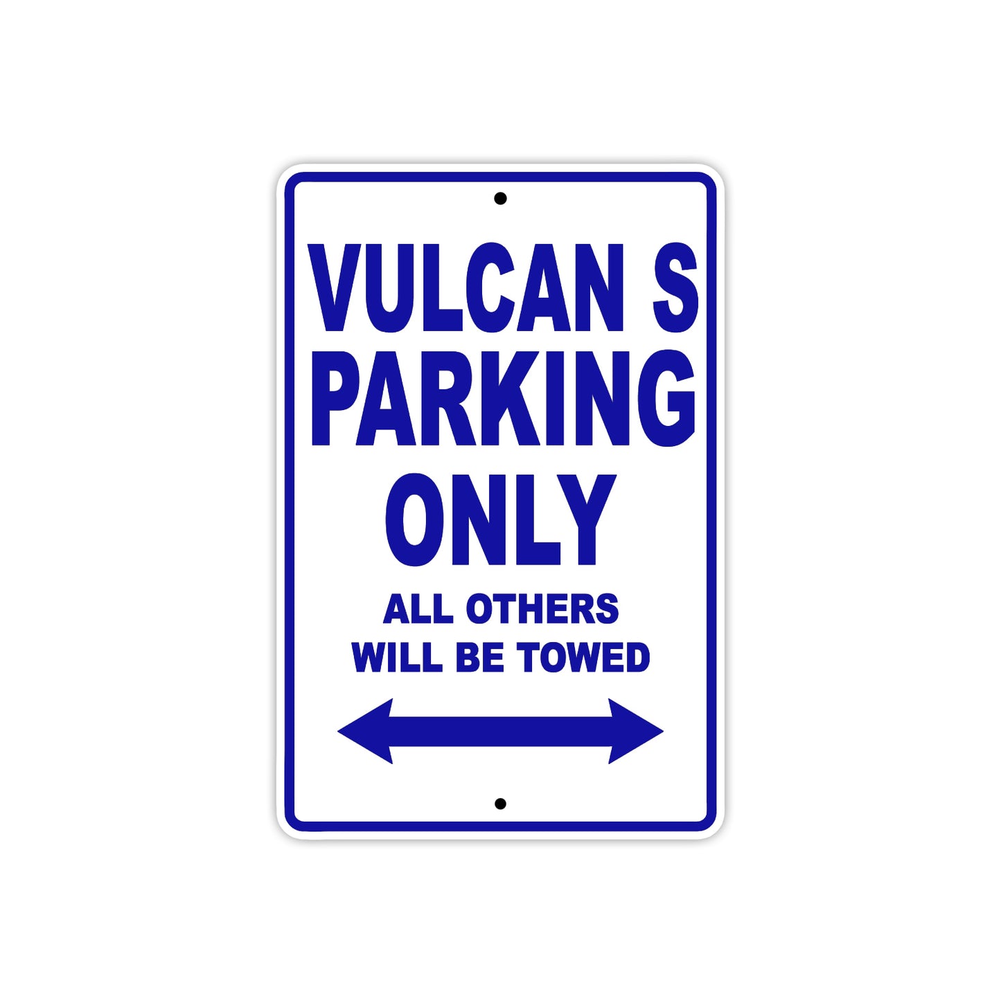Vulcan S Motorcycle Parking Only All Others Will Be Towed Aluminum Metal Sign