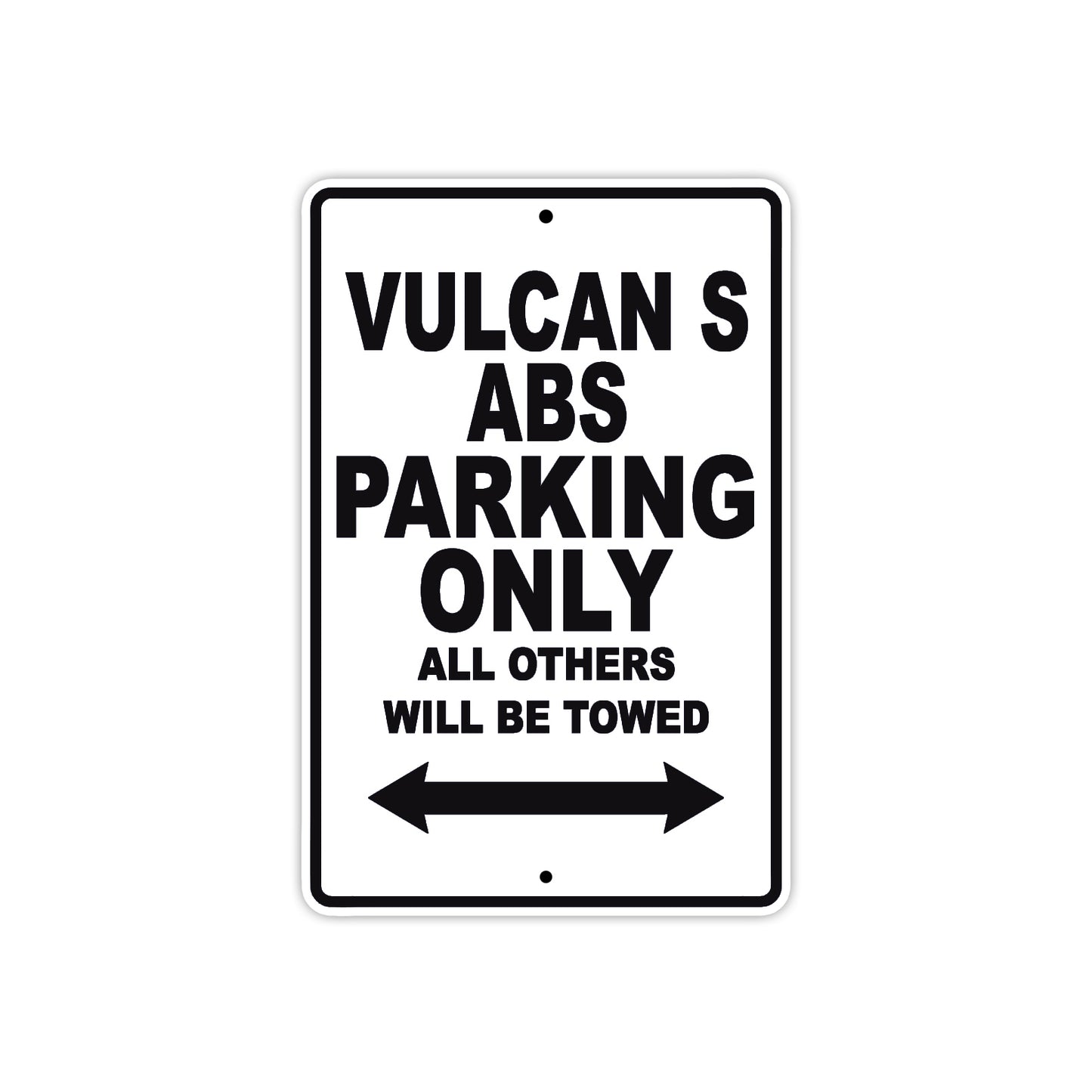 Vulcan S ABS Motorcycle Parking Only All Others Will Be Towed Aluminum Metal Sign