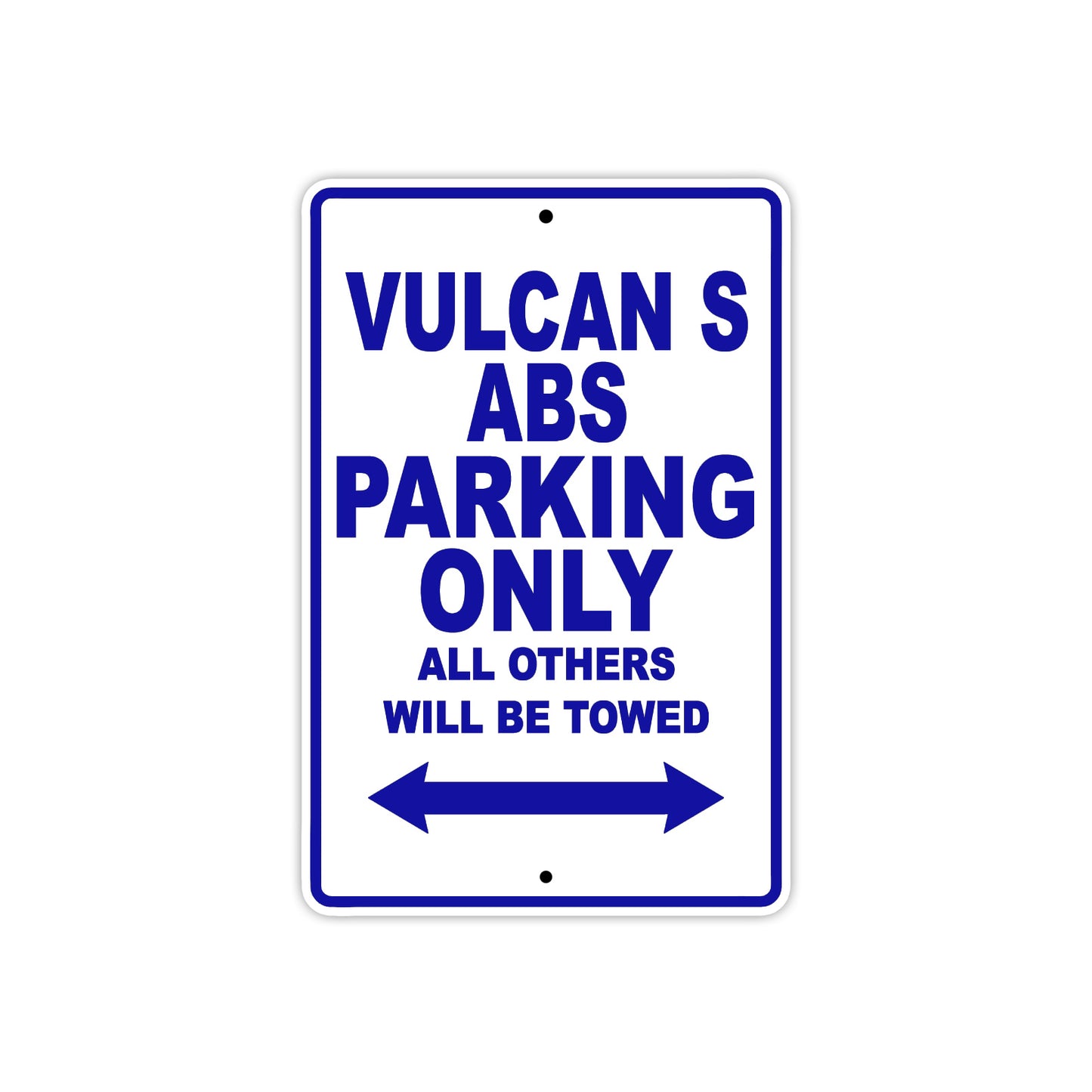 Vulcan S ABS Motorcycle Parking Only All Others Will Be Towed Aluminum Metal Sign