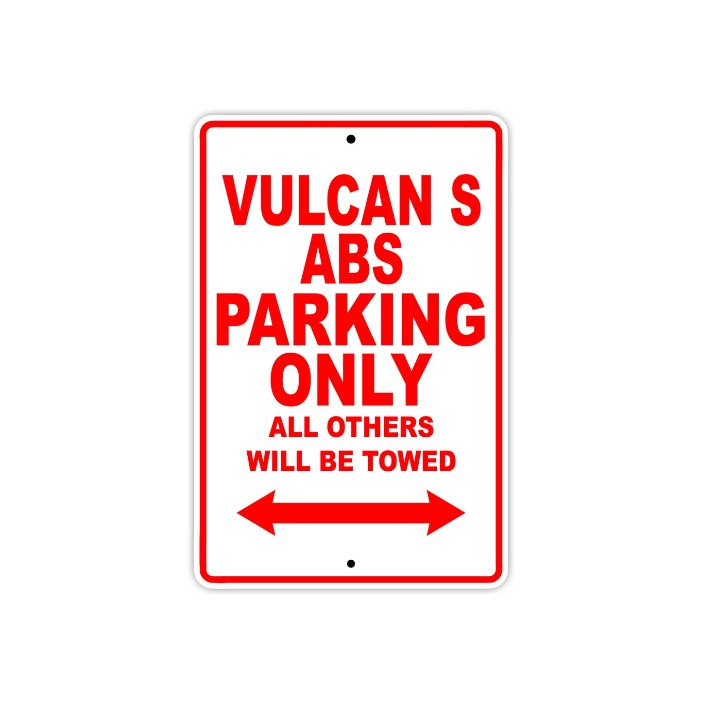 Vulcan S ABS Motorcycle Parking Only All Others Will Be Towed Aluminum Metal Sign