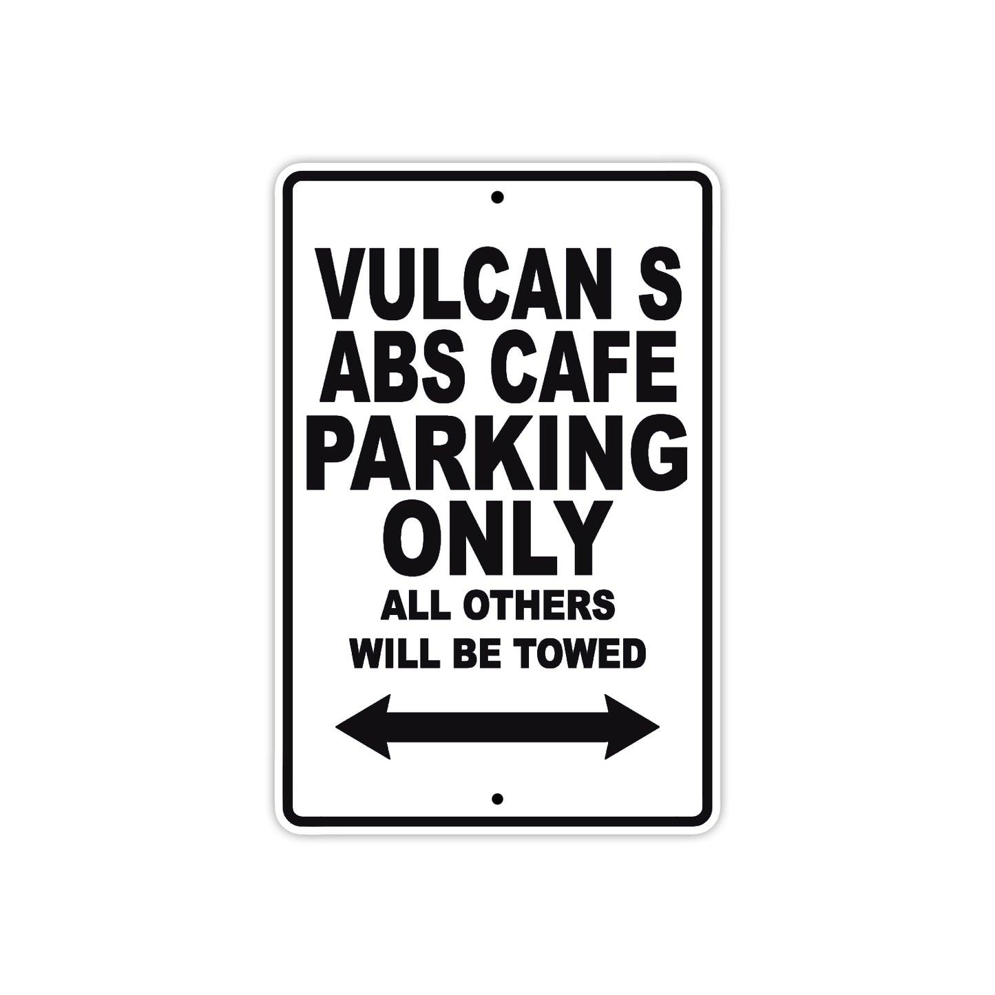 Vulcan S ABS Cafe Motorcycle Parking Only All Others Will Be Towed Aluminum Metal Sign