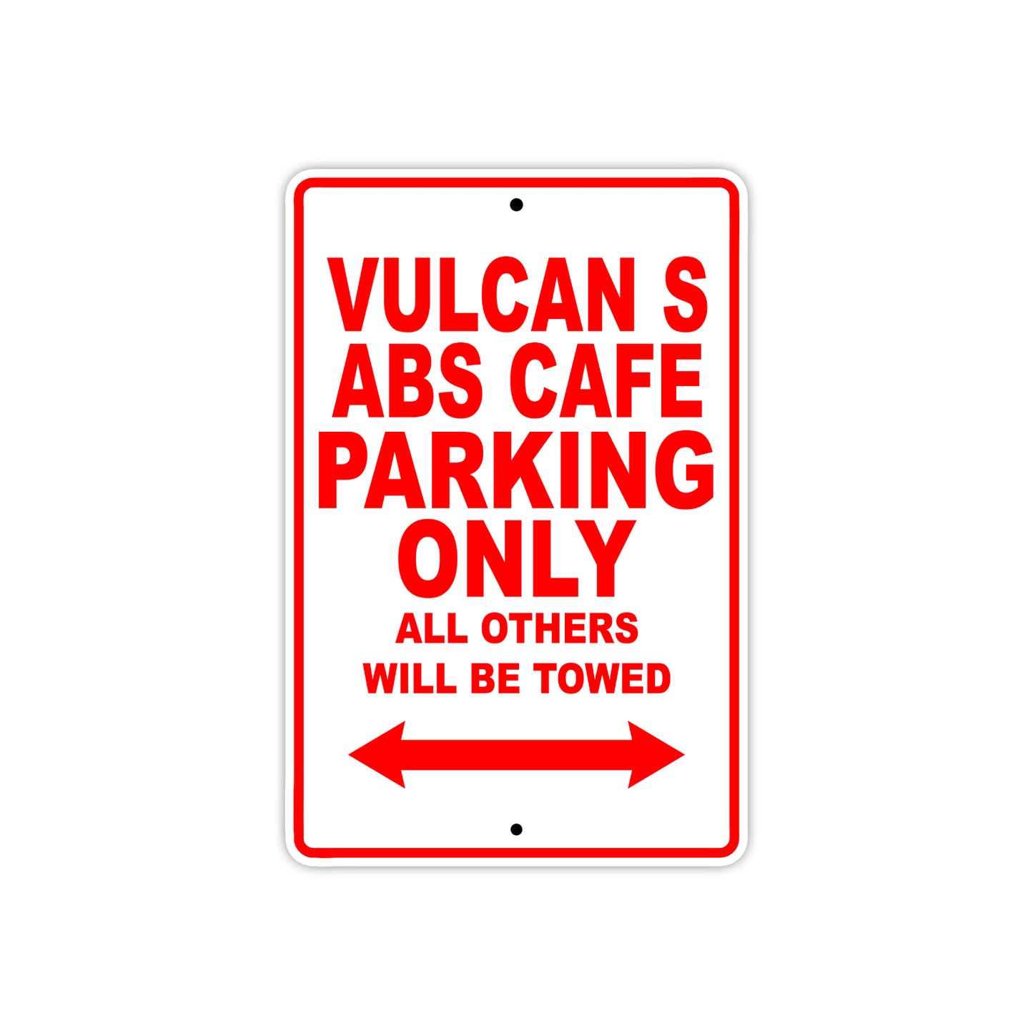 Vulcan S ABS Cafe Motorcycle Parking Only All Others Will Be Towed Aluminum Metal Sign