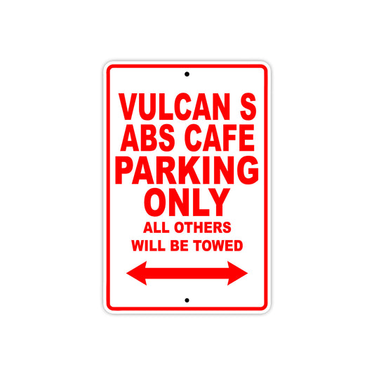 Vulcan S ABS Cafe Motorcycle Parking Only All Others Will Be Towed Aluminum Metal Sign