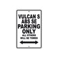 Vulcan S ABS SE Motorcycle Parking Only All Others Will Be Towed Aluminum Metal Sign