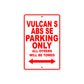 Vulcan S ABS SE Motorcycle Parking Only All Others Will Be Towed Aluminum Metal Sign