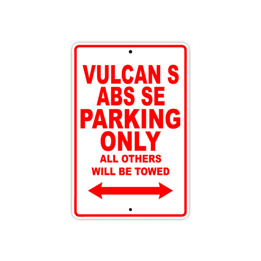 Vulcan S ABS SE Motorcycle Parking Only All Others Will Be Towed Aluminum Metal Sign