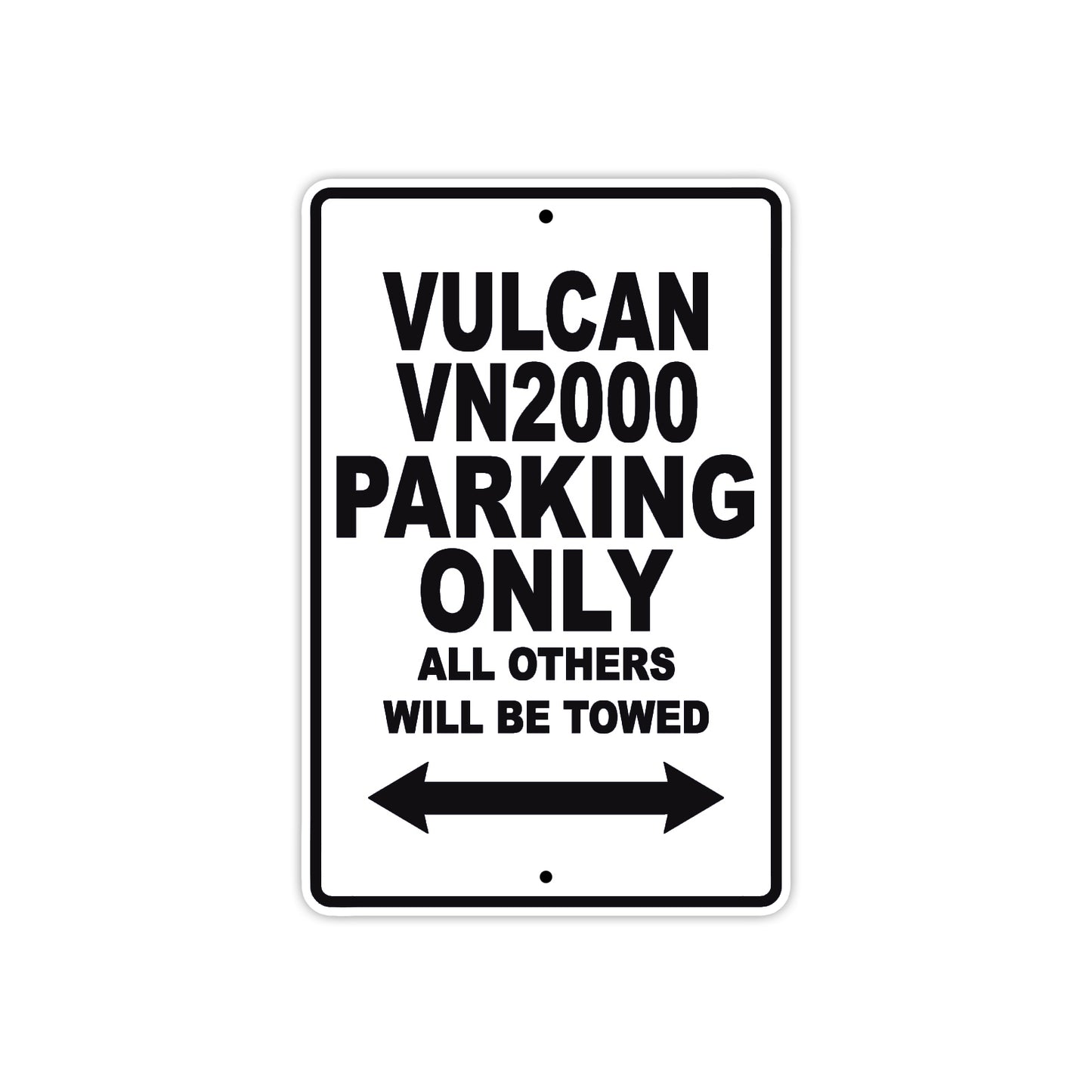 Vulcan VN2000 Motorcycle Parking Only All Others Will Be Towed Aluminum Metal Sign
