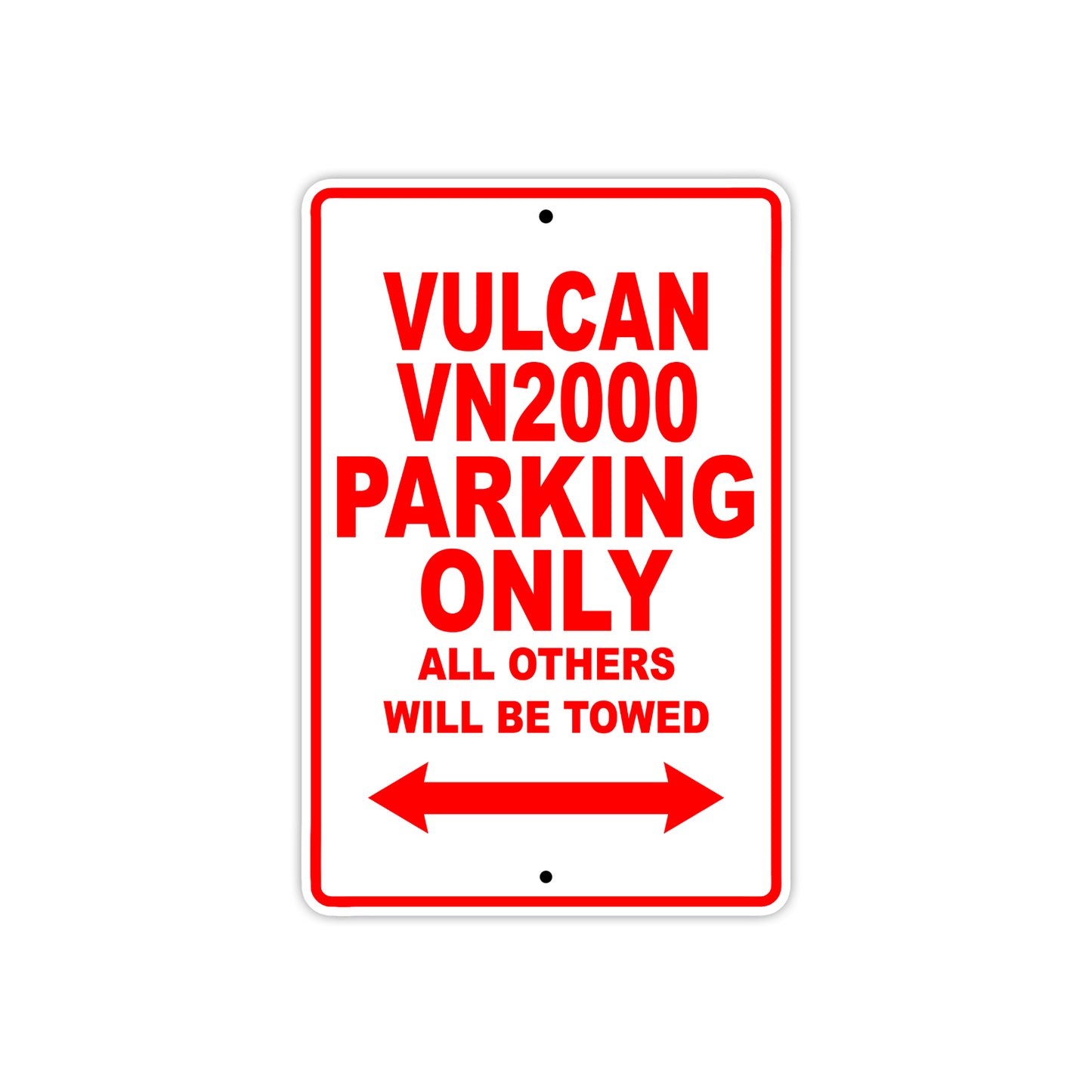 Vulcan VN2000 Motorcycle Parking Only All Others Will Be Towed Aluminum Metal Sign