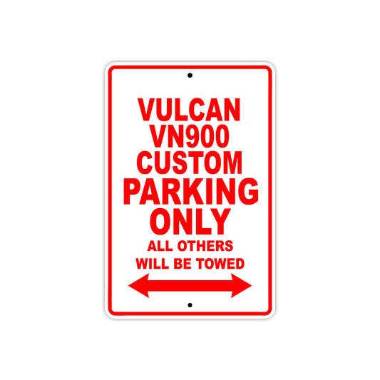 Vulcan VN900 Custom Motorcycle Parking Only All Others Will Be Towed Aluminum Metal Sign