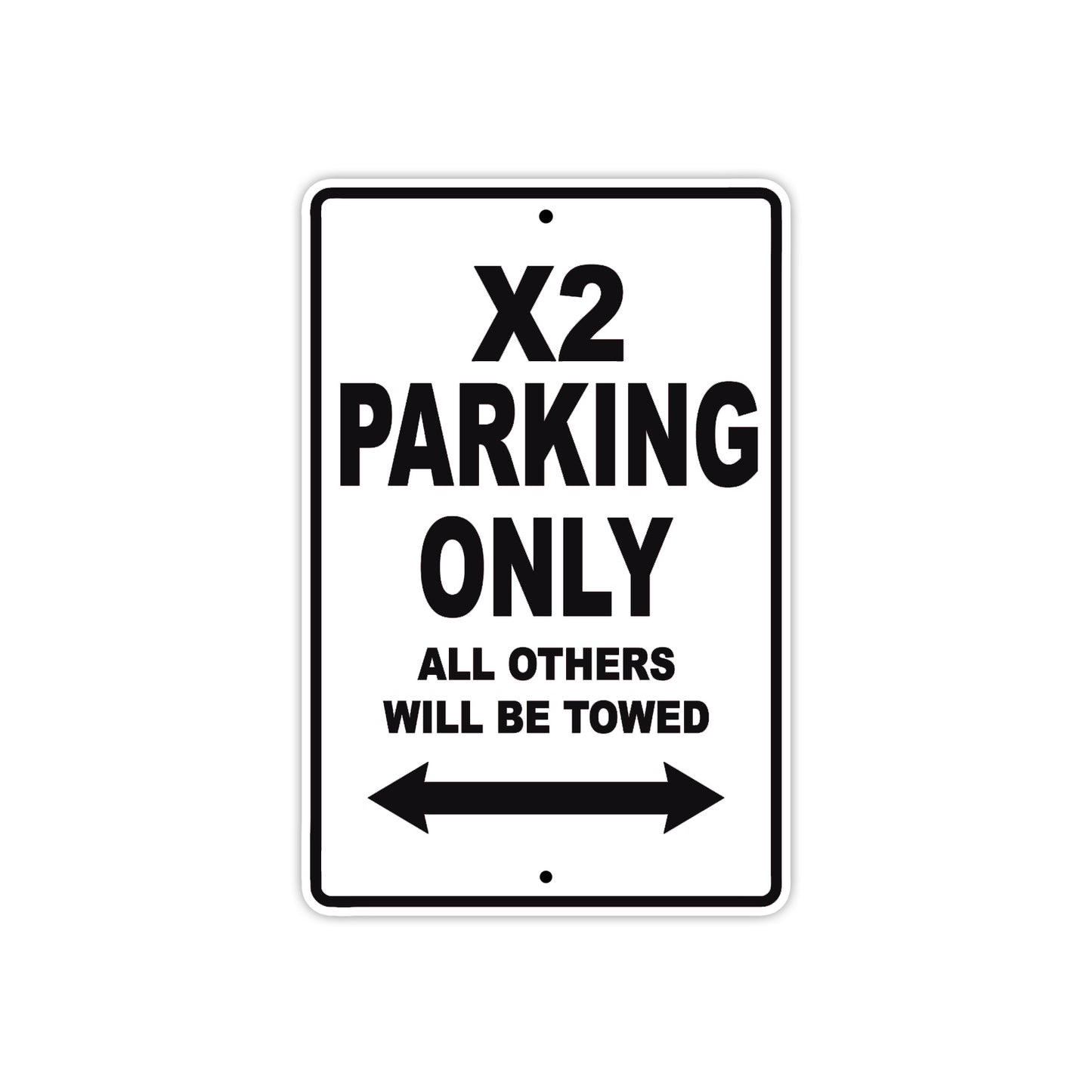 X2 Motorcycle Parking Only All Others Will Be Towed Aluminum Metal Sign