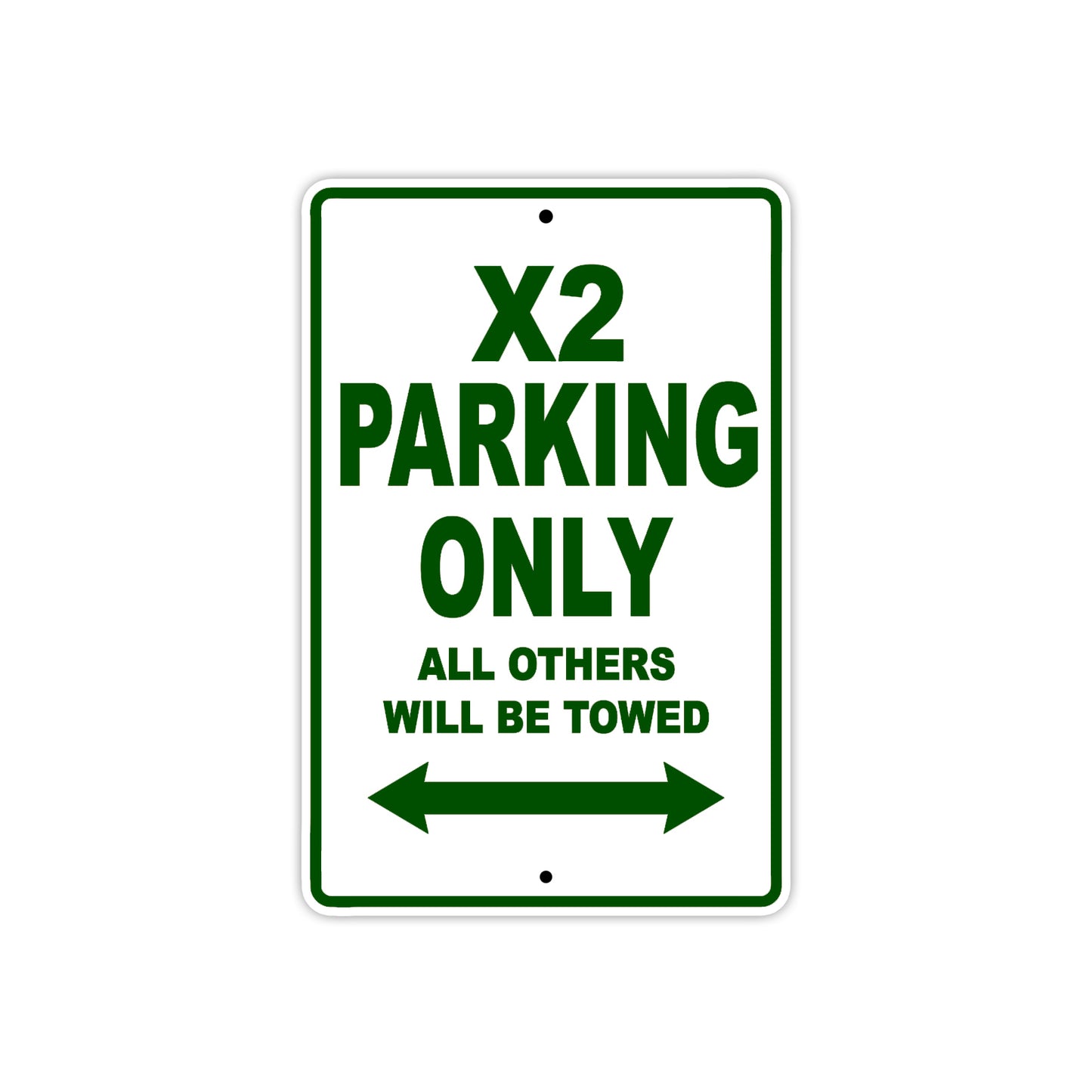 X2 Motorcycle Parking Only All Others Will Be Towed Aluminum Metal Sign