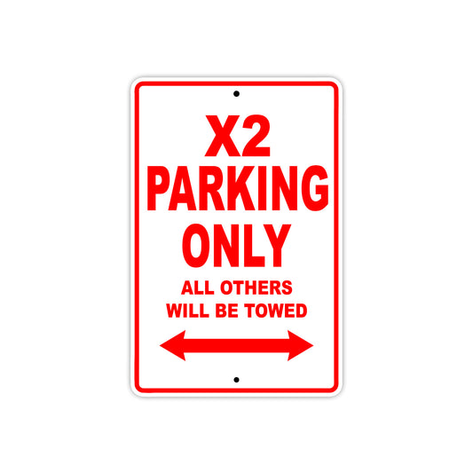 X2 Motorcycle Parking Only All Others Will Be Towed Aluminum Metal Sign