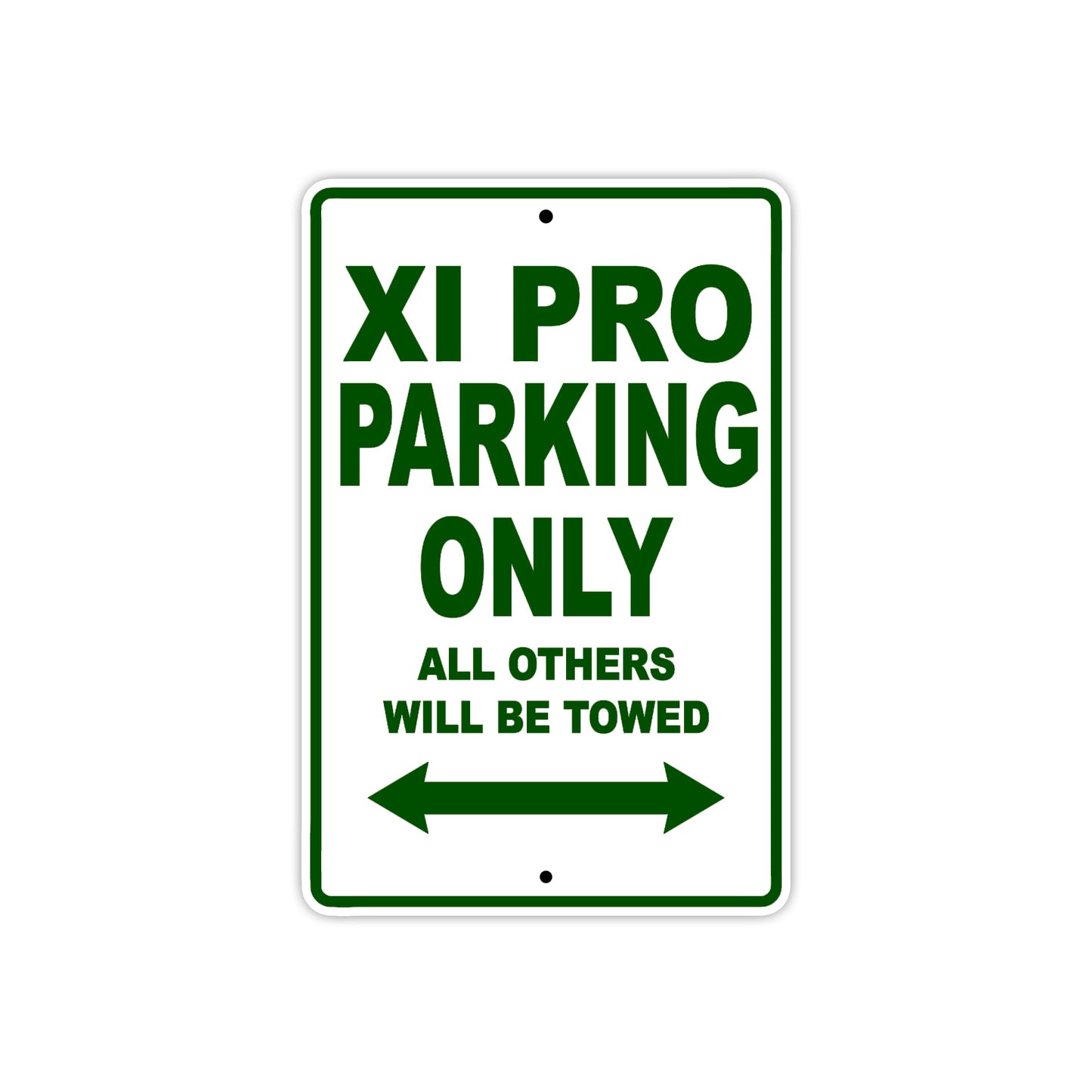 XI Pro Motorcycle Parking Only All Others Will Be Towed Aluminum Metal Sign