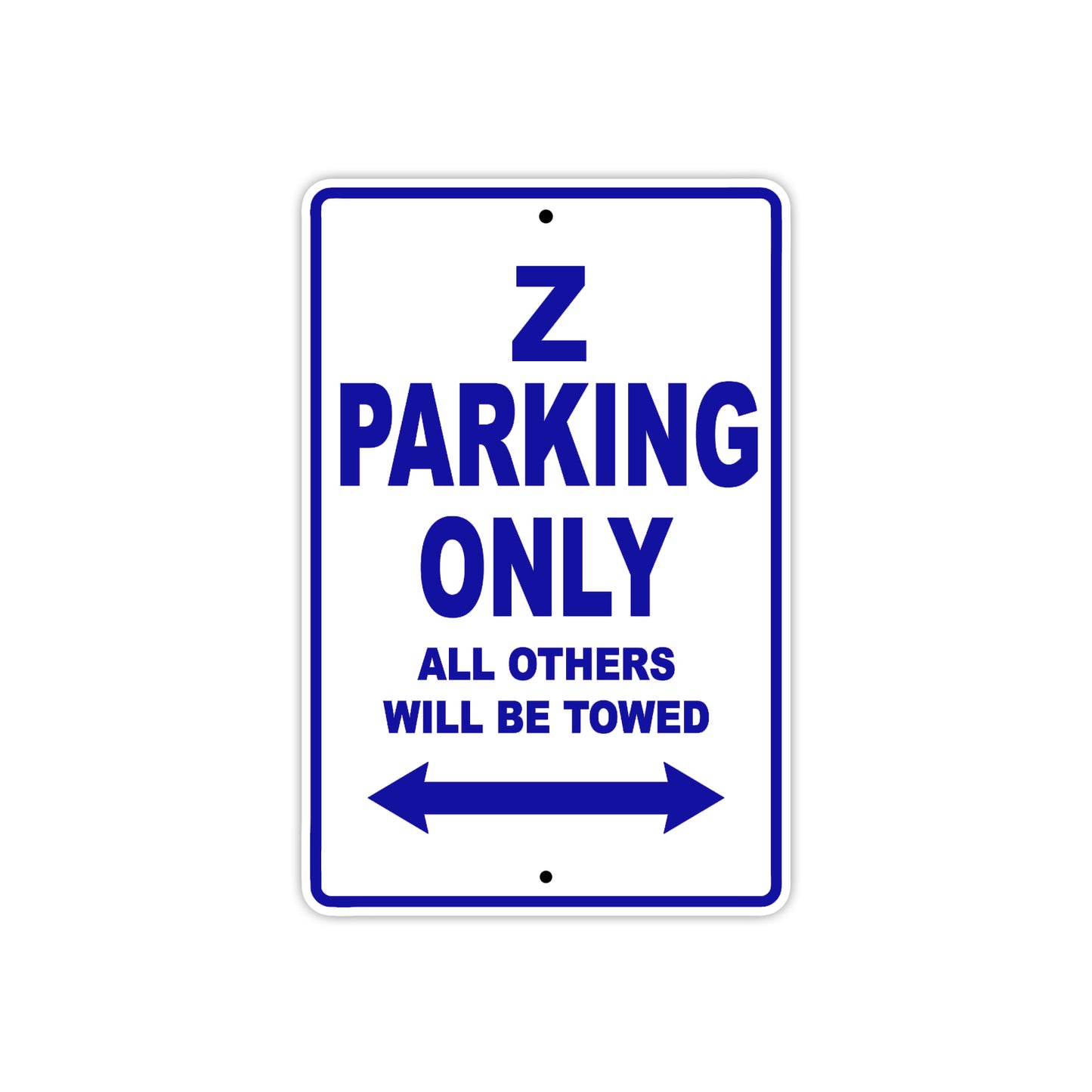 Z Motorcycle Parking Only All Others Will Be Towed Aluminum Metal Sign