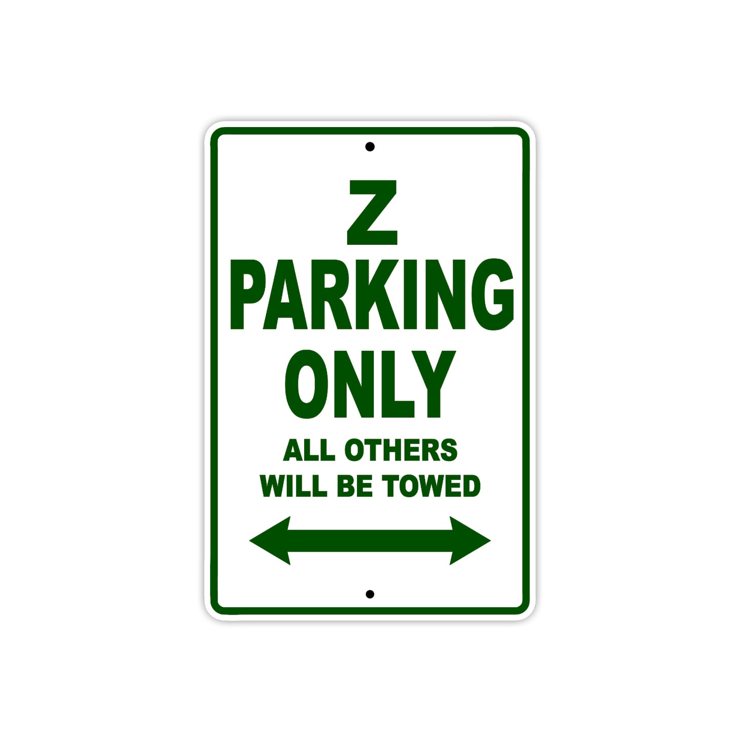 Z Motorcycle Parking Only All Others Will Be Towed Aluminum Metal Sign