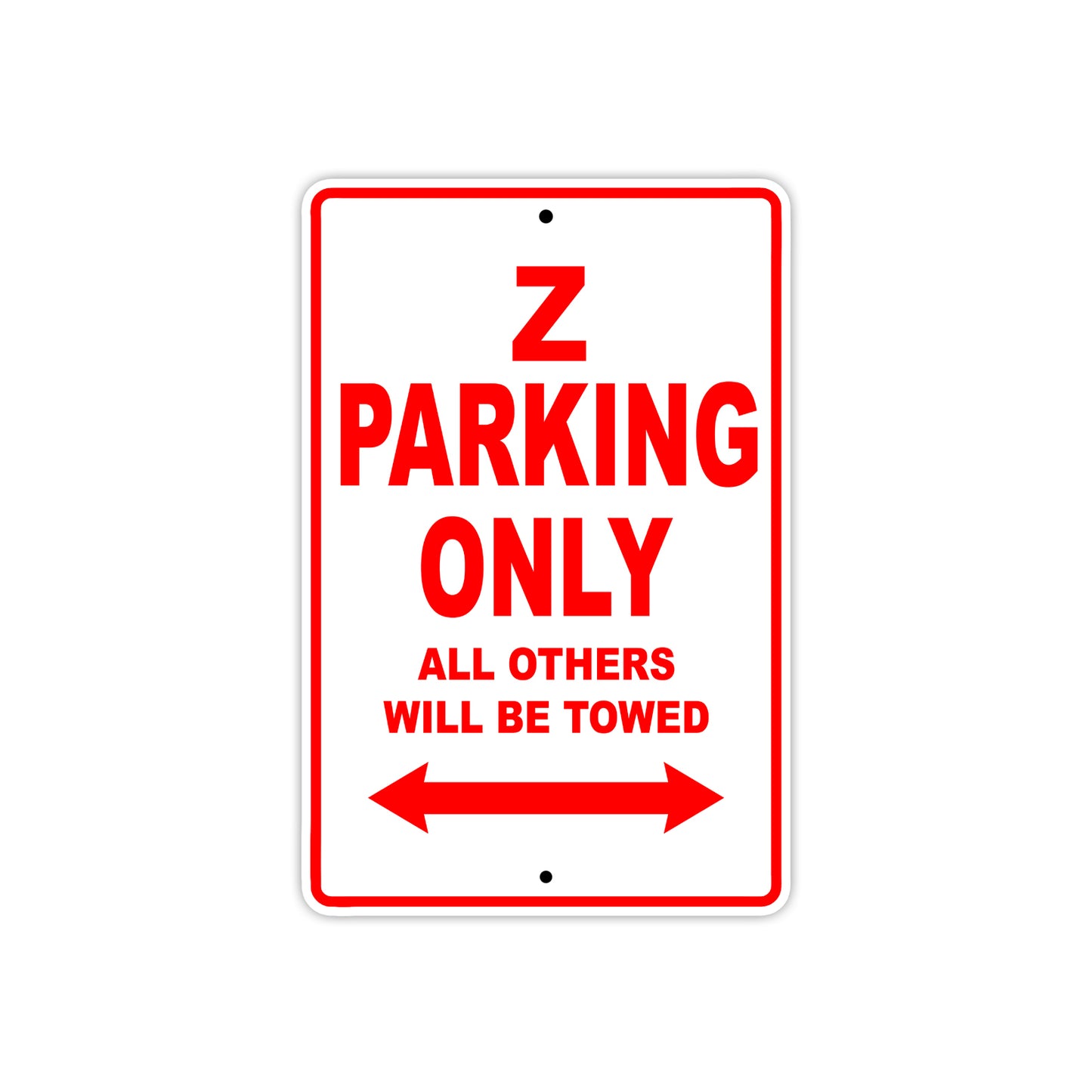 Z Motorcycle Parking Only All Others Will Be Towed Aluminum Metal Sign