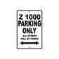 Z 1000 Motorcycle Parking Only All Others Will Be Towed Aluminum Metal Sign