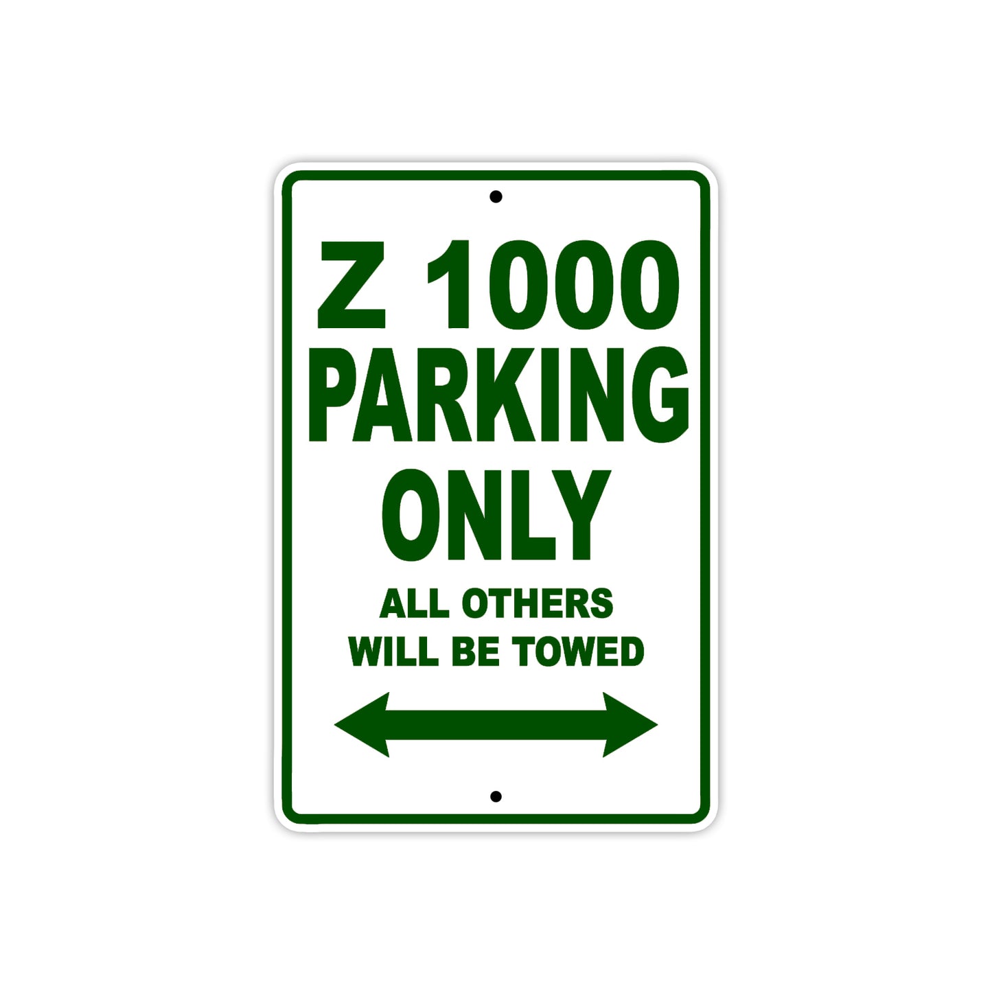 Z 1000 Motorcycle Parking Only All Others Will Be Towed Aluminum Metal Sign