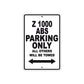 Z 1000 ABS Motorcycle Parking Only All Others Will Be Towed Aluminum Metal Sign