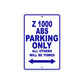 Z 1000 ABS Motorcycle Parking Only All Others Will Be Towed Aluminum Metal Sign