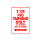 Z 125 Pro Motorcycle Parking Only All Others Will Be Towed Aluminum Metal Sign