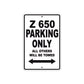 Z 650 Motorcycle Parking Only All Others Will Be Towed Aluminum Metal Sign